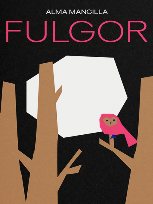 Title details for Fulgor by Alma Mancilla - Available